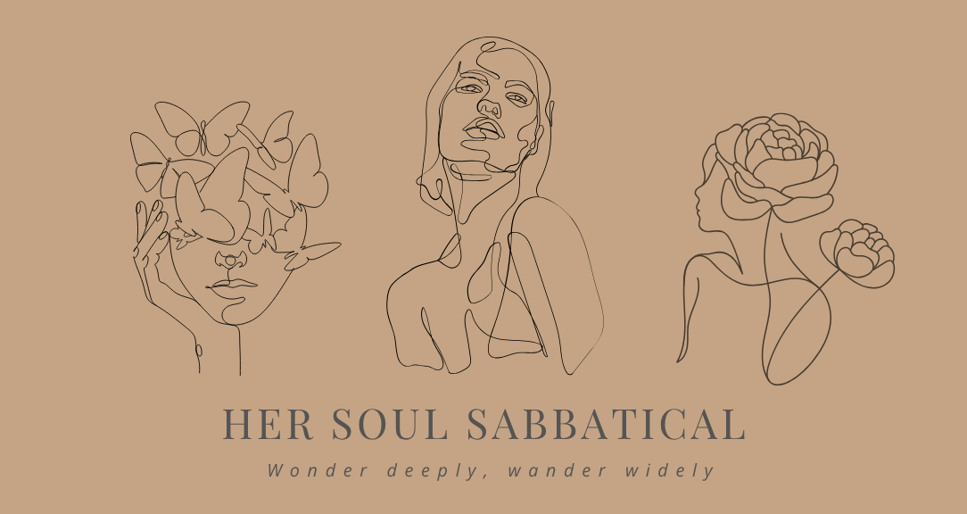 Her Soul Sabbatical, wonder deeply, wander widely